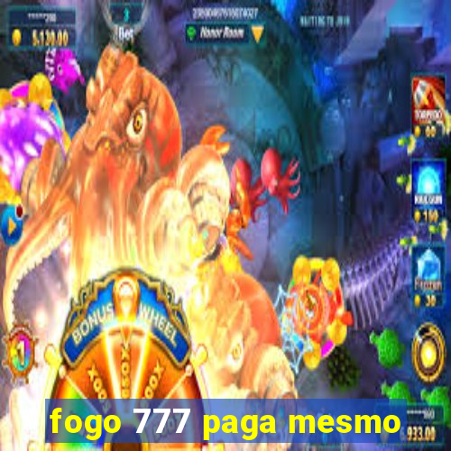 fogo 777 paga mesmo